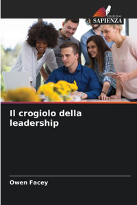 Il crogiolo della leadership