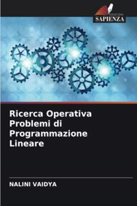 Ricerca Operativa Problemi di Programmazione Lineare