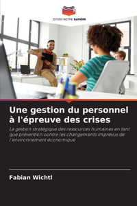 gestion du personnel à l'épreuve des crises