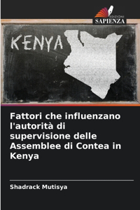 Fattori che influenzano l'autorità di supervisione delle Assemblee di Contea in Kenya
