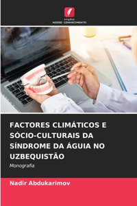 Factores Climáticos E Sócio-Culturais Da Síndrome Da Águia No Uzbequistão