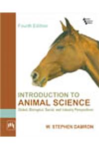 Introduction To Animal Science : Global, Biological, Social, And Industry Perspectives
