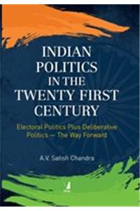 INDIAN POLITICS IN THE TWENTY FIRST CENTURY