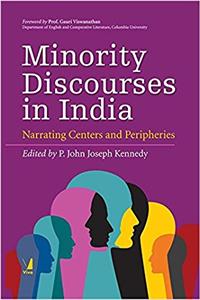 Minority Discourses in India - Narrating Centers and Peripheries