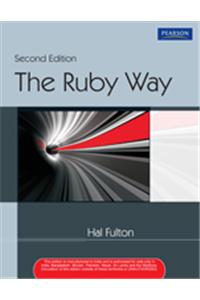 The Ruby Way: Solutions And Techniques In Ruby Programming