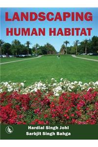 Landscaping Human Habitat