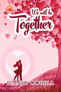 We will be Together