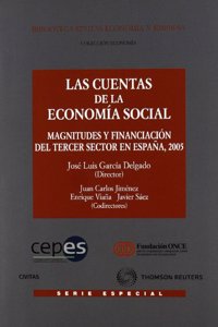 Las cuentas de la economia social - Magnitudes y financiacion del tercer sector en Espana 2005 (Economia - Serie Especial) (Spanish Edition)