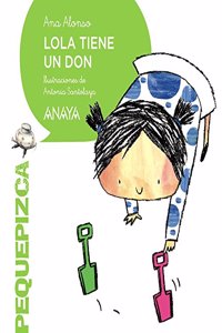 Lola tiene un don / Lola has a gift