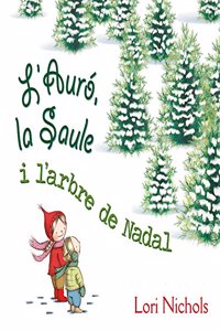 L  Auro, la Saule i l arbre de Nadal