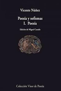 Poesia y sofismas I/ Poetry and Sophism: Poesia/ Poetry