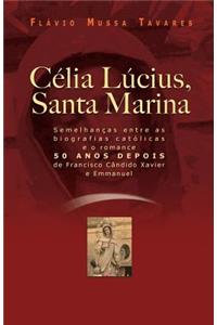 Célia Lucius, Santa Marina