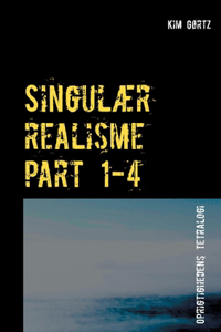 Singulær realisme part 1-4