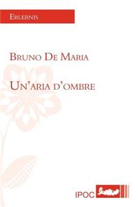 Un'aria D'ombre