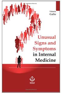 Unusual Signs and Symptoms in Internal Medicine