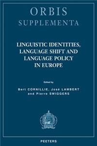 Linguistic Identities, Language Shift and Language Policy in Europe