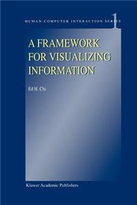 Framework for Visualizing Information