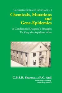 Chemicals, Mutations and Gene-Epidemics [Paperback] Prof. C.B.S.R. Sharma