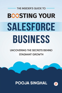 Insider's Guide to Boosting Your Salesforce Business