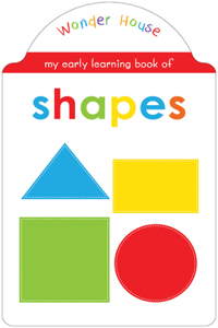 My Early Learning Book Of Shapes: Attractive Shape Board Books For Kids