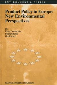 Product Policy in Europe: New Environmental Perspectives