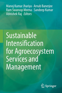 Sustainable Intensification for Agroecosystem Services and Management