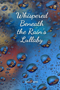 Whispered Beneath the Rain's Lullaby