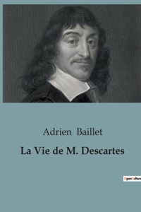 La Vie de Descartes
