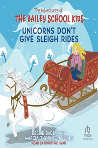 Unicorns Don't Give Sleigh Rides