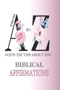 From A to Z God's Truths About You