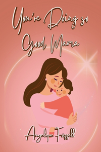 You're Doing so Good, Mama