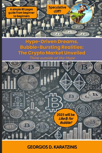 Hype-Driven Dreams, Bubble-Bursting Realities