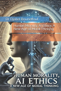Human Morality, AI Ethics