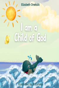 I am a Child of God