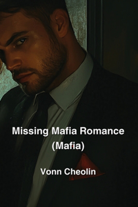 Missing Mafia Romance (Mafia)