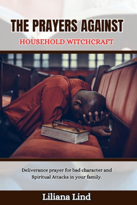 Prayers Against Household Witchcraft