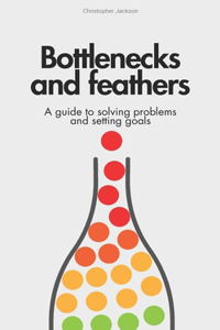 Bottlenecks & Feathers