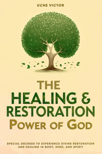 Healing and Restoration Power of God