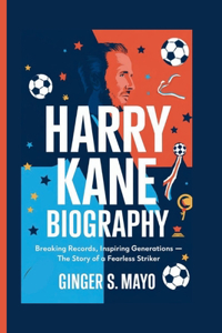 Harry Kane Biography