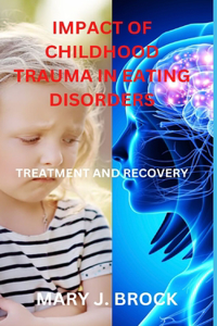 Impact of Childhood Trauma in Eating Disorders