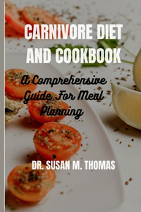 Carnivore Diet And Cookbook