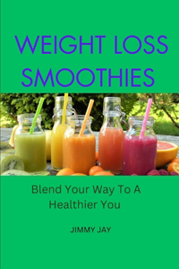 Weight Loss Smoothies