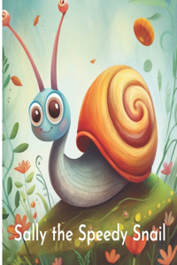Sally the Speedy Snail
