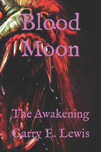 Blood Moon: The Awakening