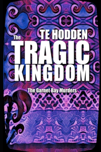 Tragic Kingdom (The Garnet Bay Murders 1)