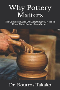 Why Pottery Matters