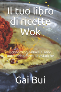 Il tuo libro di ricette Wok