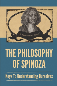 The Philosophy Of Spinoza