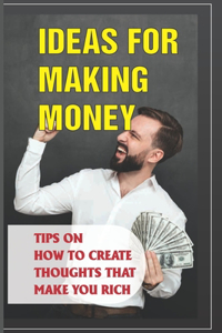 Ideas For Making Money