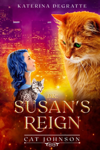 Dr. Susan's Reign